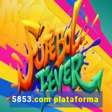 5853.com plataforma